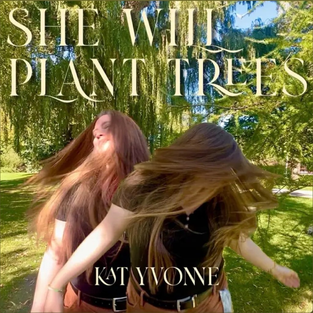 New Beginnings and a New Album: Kat Yvonne Releases She Will Plant Trees Days Before Giving Birth to Her Second&nbsp;Child